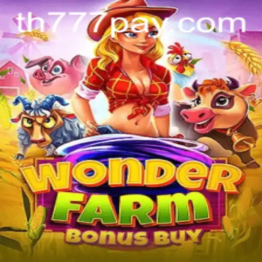 Discover the Exciting World of WonderFarmBonusBuy with th777